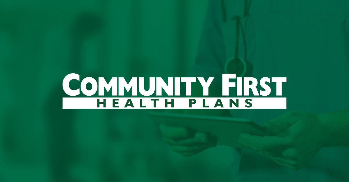 Community First Health Plans | Your Local Health Plan